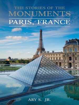 cover image of The Stories of the Monuments Paris, France